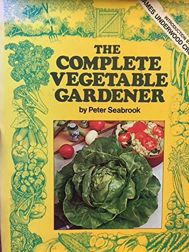 Beispielbild fr The Complete Vegetable Gardener zum Verkauf von ThriftBooks-Atlanta