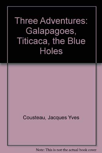 9780891040903: Three Adventures: Galapagoes, Titicaca, the Blue Holes