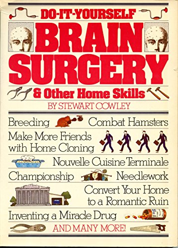 Stock image for Do-it-yourself brain surgery other home skills for sale by Front Cover Books