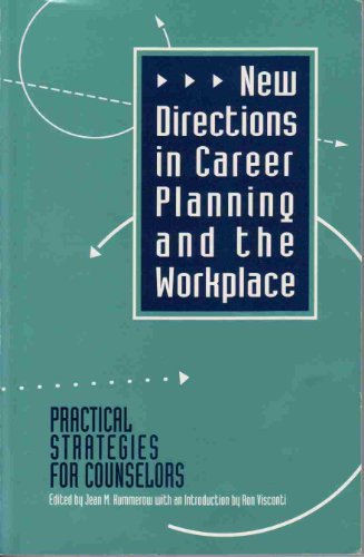 Stock image for New Directions in Career Planning and the Workplace: Practical Strategies for Counselors for sale by Ergodebooks
