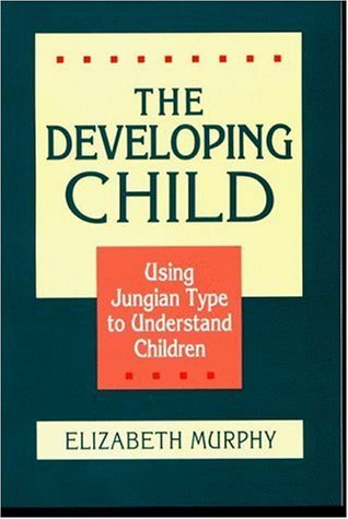 9780891060604: The Developing Child: Using Jungian Types to Understand Children: Using Jungian Type to Understand Children