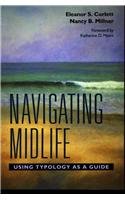 Beispielbild fr Navigating Midlife: Using Typology as a Guide zum Verkauf von Wonder Book