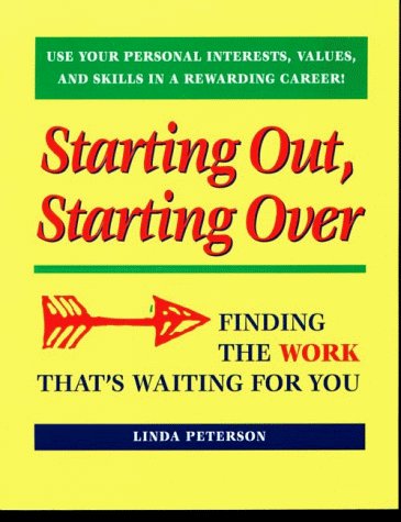 Stock image for Starting Out, Starting Over: Finding the Work That's Waiting for You for sale by Books Puddle