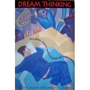 Stock image for Dream Thinking: The Logic, Magic and Meaning of Your Dreams for sale by John M. Gram