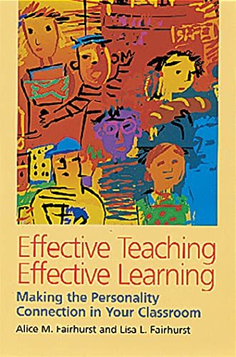 Imagen de archivo de Effective Teaching, Effective Learning: Making the Personality Connection in Your Classroom a la venta por Adventures Underground