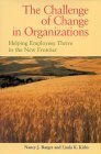 Challenge of Change in Organizations: Helping Employees Thrive in a New Frontier (9780891060796) by Barger, Nancy J.; Kirby, Linda K.