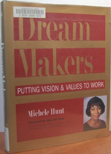 Stock image for Dream Makers: Putting Vision and Values to Work for sale by Wonder Book