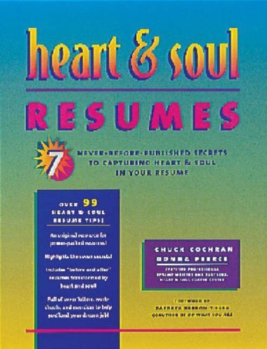 Stock image for Heart & Soul Resumes: Seven Never-Before-Published Secrets to Capturing Heart & Soul in Your Resume for sale by Wonder Book