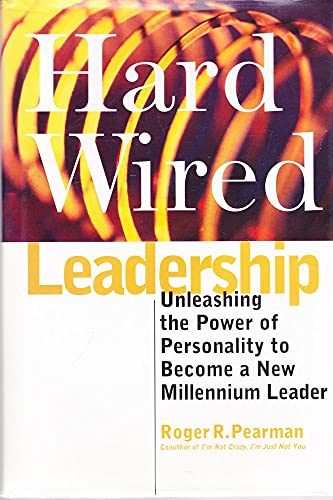 Beispielbild fr Hardwired Leadership : Unleashing the Power of Personality to Become a New Millennium Leader zum Verkauf von Better World Books