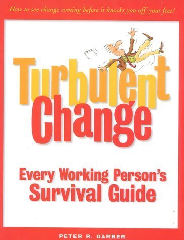 Stock image for Turbulent Change: Every Working Persons Survival Guide for sale by Irish Booksellers
