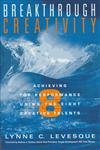 Imagen de archivo de Breakthrough Creativity: Achieving Top Performance Using the Eight Creative Talents a la venta por Wonder Book