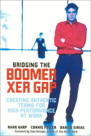 Beispielbild fr Bridging The Boomer--Xer Gap: Creating Authentic Teams for High Performance at Work zum Verkauf von Wonder Book