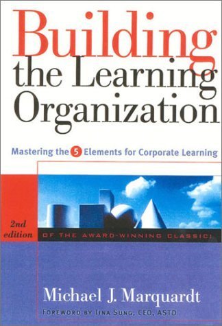 Stock image for Building the Learning Organization: Mastering the 5 Elements for Corporate Learning for sale by ThriftBooks-Dallas