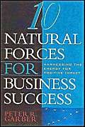 9780891061694: 10 Natural Forces for Business Success: Harnessing the Energy for Positive Impact