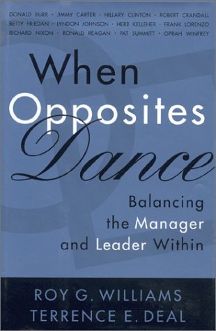 9780891061793: When Opposites Dance: Balancing the Manager and Leader Within