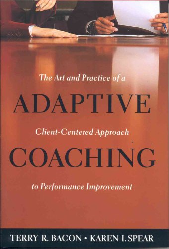 Stock image for Adaptive Coaching : The Art and Practice of a Client-Centered Approach to Performance Improvement for sale by Better World Books