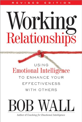 9780891061885: Working Relationships: Using Emotional Intelligence to Enhance Your Effectiveness with Others