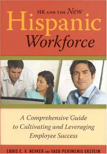 Stock image for HR and the New Hispanic Workforce: A Comprehensive Guide to Cultivating and Leveraging Employee Success for sale by HPB-Red
