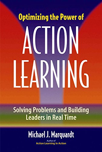 Beispielbild fr Optimizing the Power of Action Learning: Solving Problems and Building Leaders in Real Time zum Verkauf von Wonder Book