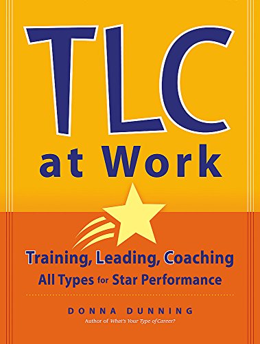 Beispielbild fr TLC at Work: Training, Leading, Coaching All Types for Star Performance zum Verkauf von Wonder Book