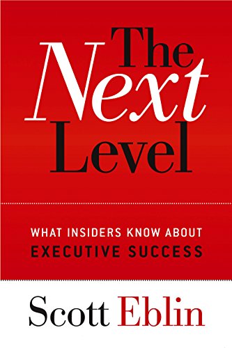 9780891061939: The Next Level: What Insiders Know About Executive Success