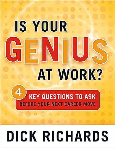 Stock image for Is Your Genius at Work?: 4 Key Questions to Ask Before Your Next Career Move for sale by Goodwill Books