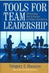 Stock image for Tools for Team Leadership: Delivering the X-Factor in Team Excellence for sale by ThriftBooks-Atlanta