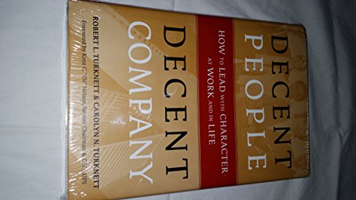 9780891062066: Decent People, Decent Company: How to Lead with Character at Work and in Life