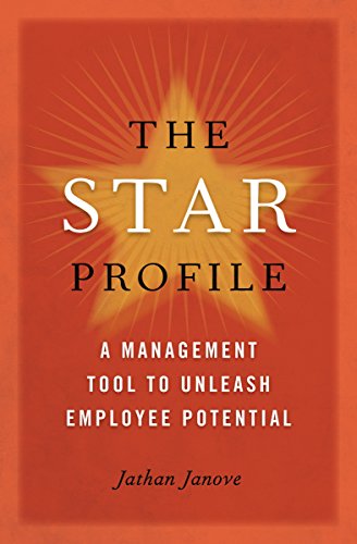 Stock image for The Star Profile: A Management Tool to Unleash Employee Potential for sale by ThriftBooks-Dallas