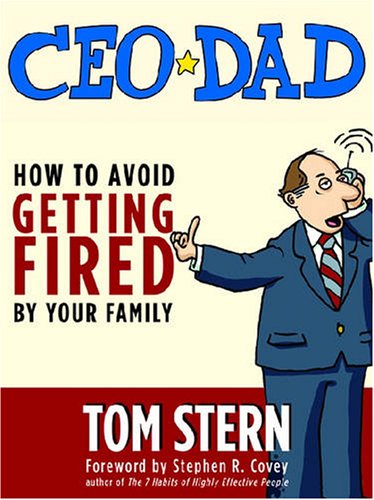 Beispielbild fr CEO Dad : How to Avoid Getting Fired by Your Family zum Verkauf von Better World Books