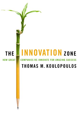 Imagen de archivo de The Innovation Zone : How Great Companies Re-Innovate for Amazing Success a la venta por Better World Books