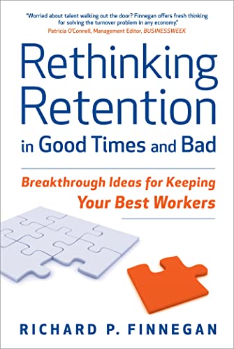 Beispielbild fr Rethinking Retention in Good Times and Bad: Breakthrough Ideas for Keeping Your Best Workers zum Verkauf von ThriftBooks-Atlanta