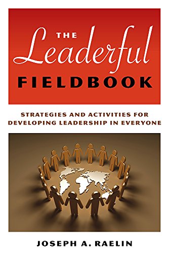 Stock image for The Leaderful Fieldbook: Strategies and Activities for Developing Leadership in Everyone for sale by More Than Words