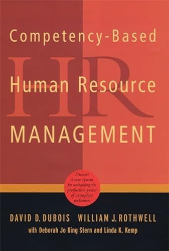 Stock image for Competency-Based Human Resource Management: Discover a New System for Unleashing the Productive Power of Exemplary Performers for sale by Bookoutlet1
