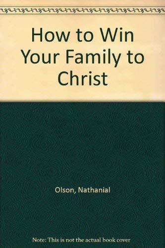 Beispielbild fr HOW TO WIN YOUR FAMILY TO CHRIST zum Verkauf von Neil Shillington: Bookdealer/Booksearch