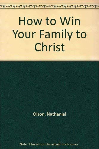 Imagen de archivo de How to Win Your Family to Christ a la venta por Wonder Book