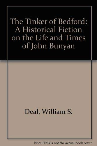 Imagen de archivo de The Tinker of Bedford: A Historical Fiction on the Life and Times of John Bunyan a la venta por GF Books, Inc.