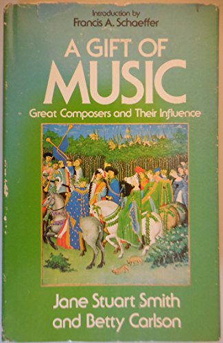 Beispielbild fr A Gift of Music : Great Composers and Their Influence zum Verkauf von Better World Books