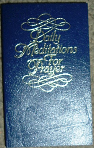 9780891071600: Daily Meditations for Prayer