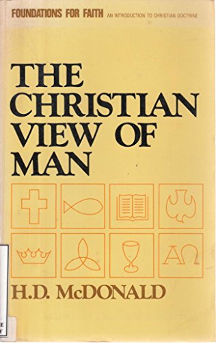 Stock image for The Christian View of Man (Foundations for faith) for sale by ThriftBooks-Atlanta