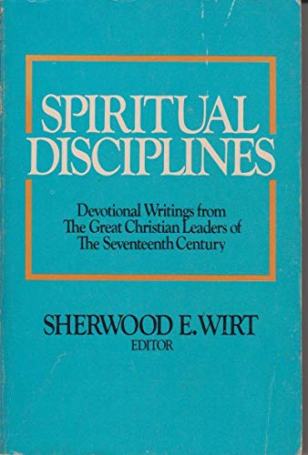 

Spiritual Discipline: Devotional Writings from the Great Christian Leaders of the Seventeenth Century (Christian Heritage Classics.)