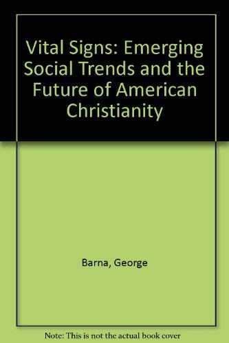 Stock image for Vital Signs: Emerging Social Trends and the Future of American Christianity for sale by Next Chapter Books SC, LLC