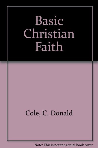 Stock image for BASIC CHRISTIAN FAITH for sale by Neil Shillington: Bookdealer/Booksearch