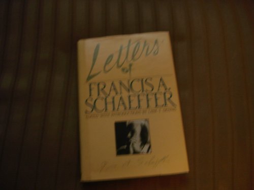 Beispielbild fr Letters of Francis A. Schaeffer zum Verkauf von Zoom Books Company