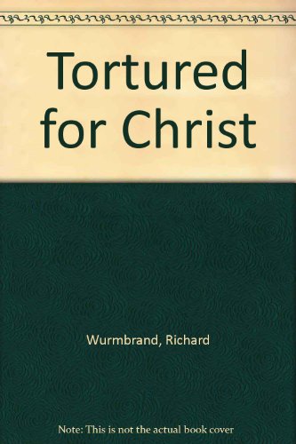 Stock image for Tortured for Christ for sale by Sessions Book Sales