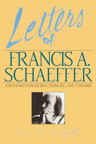 Beispielbild fr Letters of Francis A. Schaeffer: Spiritual Reality in the Personal Christian Life zum Verkauf von SecondSale
