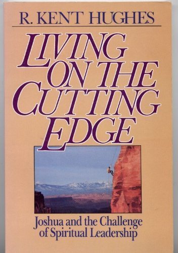 Stock image for Living on the Cutting Edge: Joshua and the Challenge of Spiritual Leadership for sale by HPB Inc.