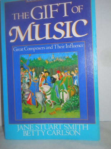 Imagen de archivo de The Gift of Music: Great Composers and Their Influences a la venta por ThriftBooks-Dallas