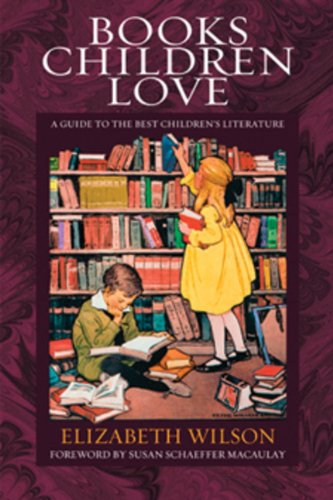 Stock image for Books Children Love: A Guide to the Best Children's Literature for sale by BookHolders