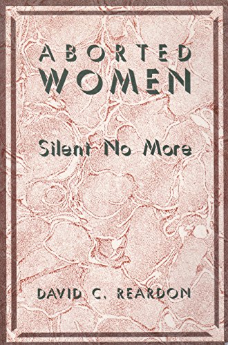 Beispielbild fr Aborted Women: Silent No More zum Verkauf von Better World Books